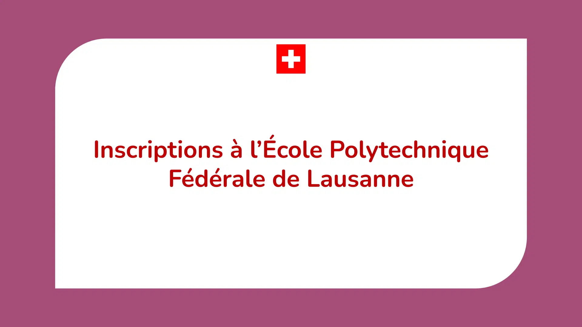 Inscriptions à l’École Polytechnique Fédérale de Lausanne