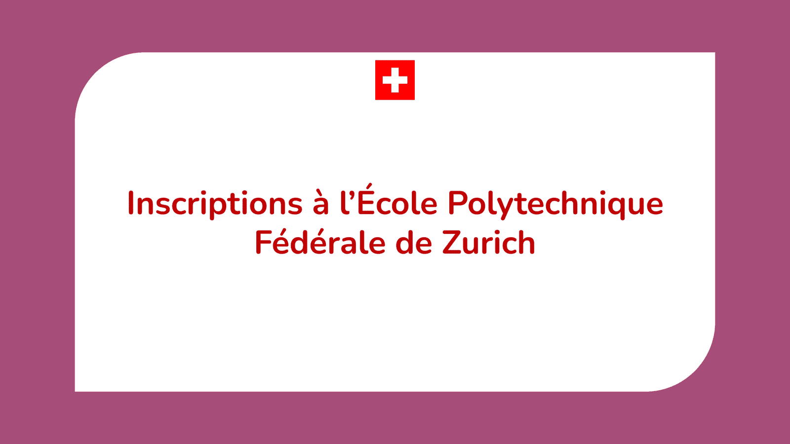 Inscriptions à l’École Polytechnique Fédérale de Zurich
