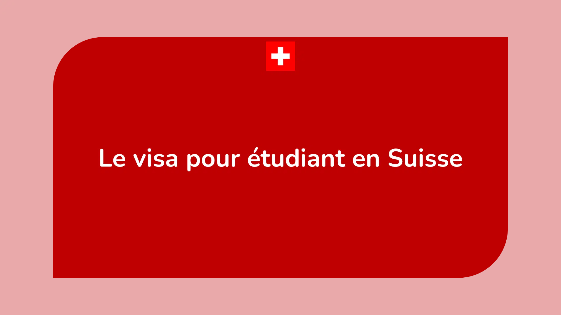 Le visa pour étudiant en Suisse