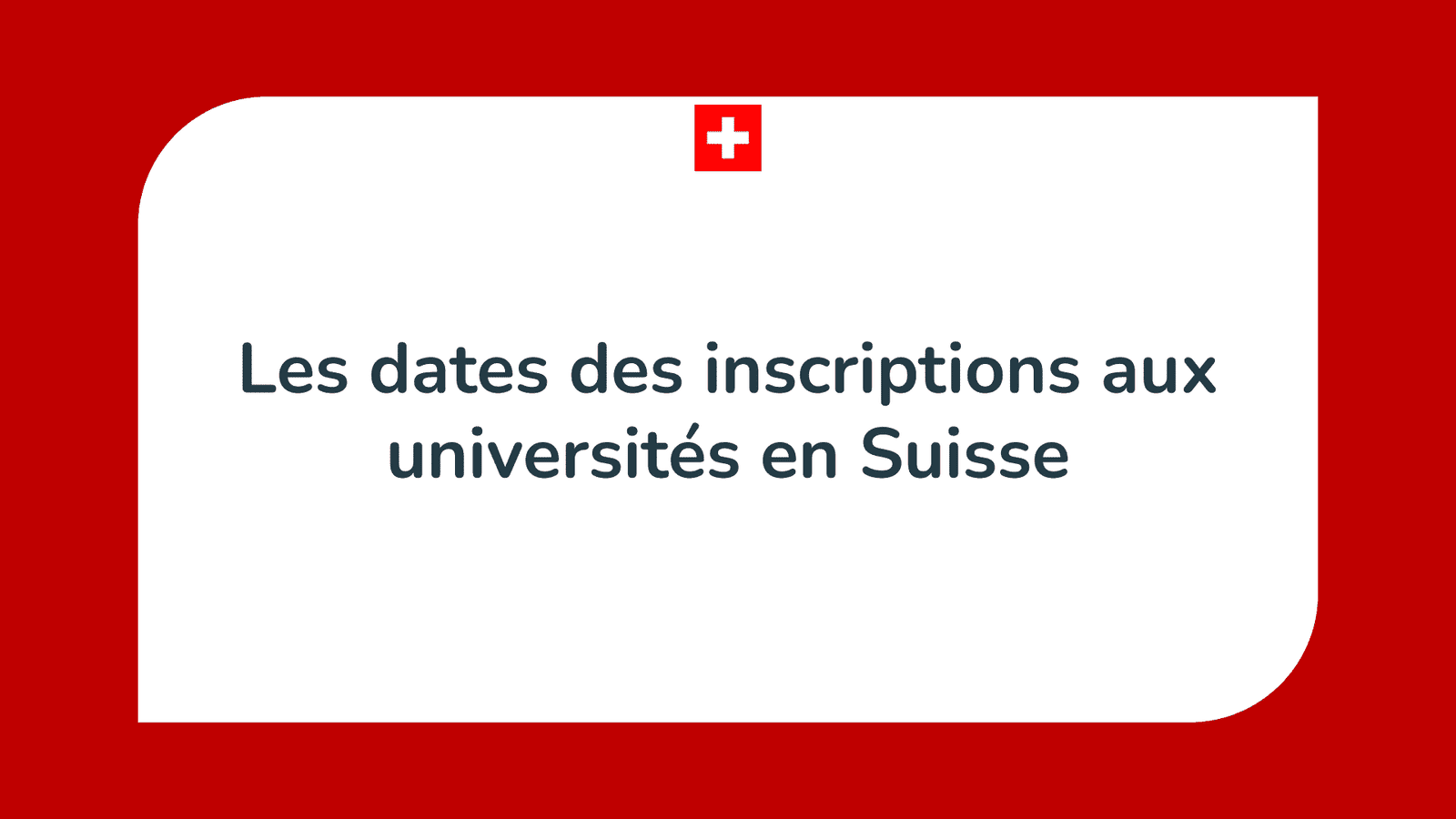 Les dates des inscriptions aux universités en Suisse